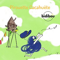 Bidibou – Pirouette cacahuete