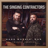 The Singing Contractors – Hard Workin' Man: Country Classics