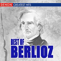 Různí interpreti – Best Of Berlioz