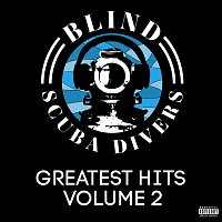 Blind Scuba Divers – Greatest Hits Volume 2