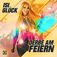 Isi Gluck – Derbe am Feiern