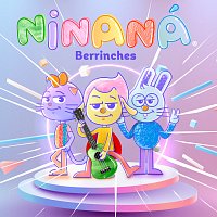 Ninaná – Berrinches