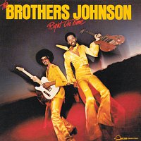The Brothers Johnson – Right On Time