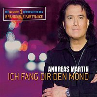 Andreas Martin – Ich fang dir den Mond - Partymixe