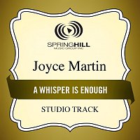 Joyce Martin Sanders – A Whisper Is Enough