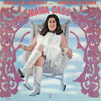 Mama Cass – Bubblegum, Lemonade &...Something For Mama