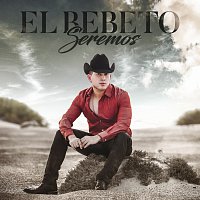 El Bebeto – Seremos