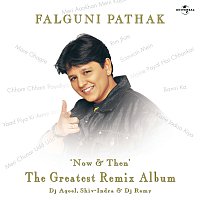 Falguni Pathak – Now & Then (The Greatest Remix Album)