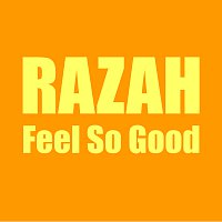 Razah – Feel So Good