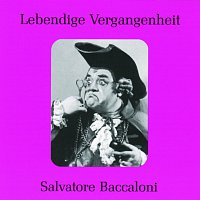 Salvatore Baccaloni – Lebendige Vergangenheit - Salvatore Baccaloni