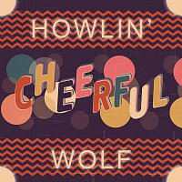 Howlin' Wolf – Cheerful