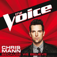 Chris Mann – Because We Believe [The Voice Performance]