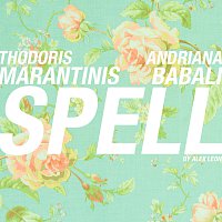 Thodoris Marantinis, Andriana Babali – Spell [By Alex Leon]
