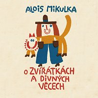 Přední strana obalu CD Mikulka: O zvířátkách a divných věcech