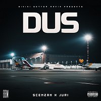 Scenzah, JURI – DUS