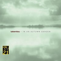 Kinshi Tsuruta, Katsuya Yokoyama – Takemitsu: In An Autumn Garden; Voyage; Autumn & November steps