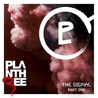 Plan Three – The Signal - Part One