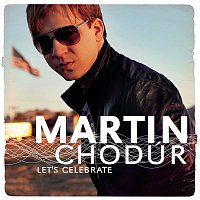 Martin Chodúr – Let's Celebrate