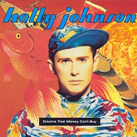 Holly Johnson – Dreams That Money Can’t Buy
