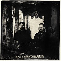 Outlandish – My Old Man