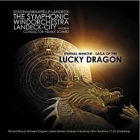 The symphonic wind orchestra Landeck - Stadtmusikkapelle Landeck, Franz Huber – Eternal Memoir - Saga of the Lucky Dragon