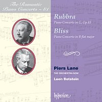 Piers Lane, The Orchestra Now, Leon Botstein – Rubbra & Bliss: Piano Concertos (Hyperion Romantic Piano Concerto 81)