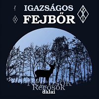 Igazságos Fejbőr – Regősök dalai