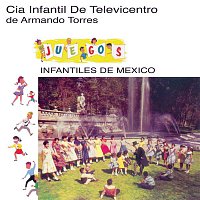 Cía. Infantil de Televicentro de Armando Torres – Juegos Infantiles de México