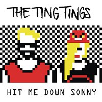 The Ting Tings – Hit Me Down Sonny