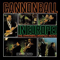 Cannonball Adderley Sextet – Cannonball In Europe