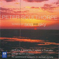 William Barton, Queensland Symphony Orchestra, Michael Christie – Sculthorpe: Songs Of Sea And Sky | Earth Cry | Mangrove | Kakadu | From Ubirr