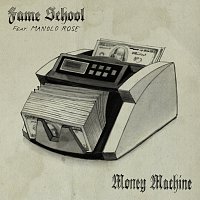 Fame School, Manolo Rose – Money Machine