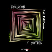 Draggon, E-Motion – Rain Fall Down [Extended]