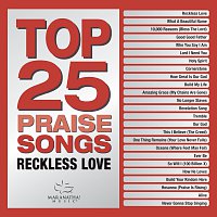 Maranatha! Music – Top 25 Praise Songs - Reckless Love