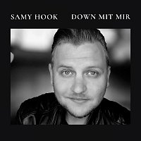 Samy Hook – Down mit mir