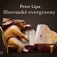 Peter Lipa – Slovenské evergreeny