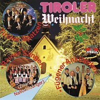 Tiroler Spatzen, Rainer Sanger, Fugener Anklopfler – Tiroler Weihnacht