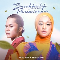 Ernie Zakri, Hafiz Suip – Berakhirlah Pencarianku