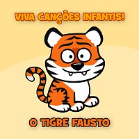 Viva Cancoes Infantis – O Tigre Fausto