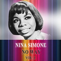 Nina Simone – No Way Vol. 1