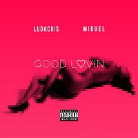 Ludacris, Miguel – Good Lovin