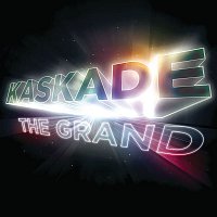 Kaskade – The Grand