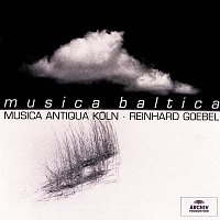 Musica Antiqua Koln, Reinhard Goebel – Musica Baltica