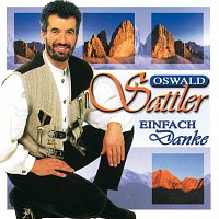 Oswald Sattler – Einfach Danke