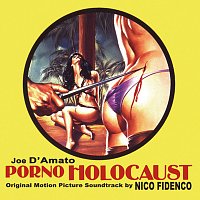 Nico Fidenco – Porno Holocaust [Original Motion Picture Soundtrack]