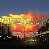 Mark Seymour & The Undertow, Mark Seymour – Mayday