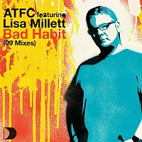 ATFC Feat. Lisa Millett – Bad Habit 09 Mixes