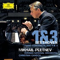 Mikhail Pletnev, Russian National Orchestra, Christian Gansch – Beethoven: Piano Concertos Nos. 1 & 3