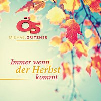 O5 Michael Gritzner – Immer wenn der Herbst kommt