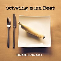 Brani Zunami – Schwing Zum Beat